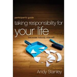 Taking Responsibility for Your Life Bible Study Participant's Guide: Because Nob